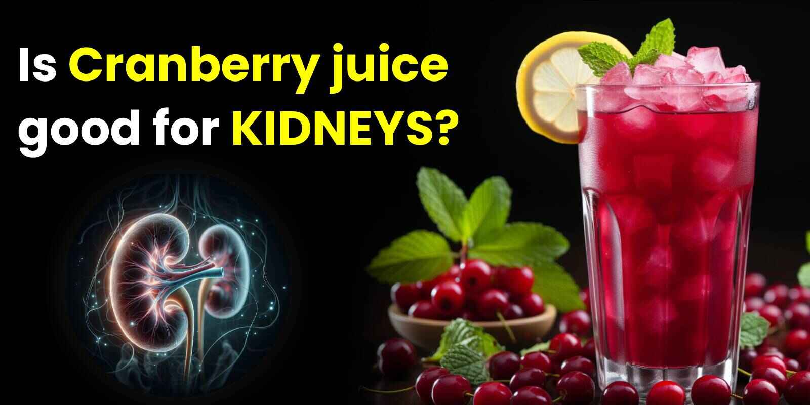 Is Cranberry Juice Good for Kidneys?